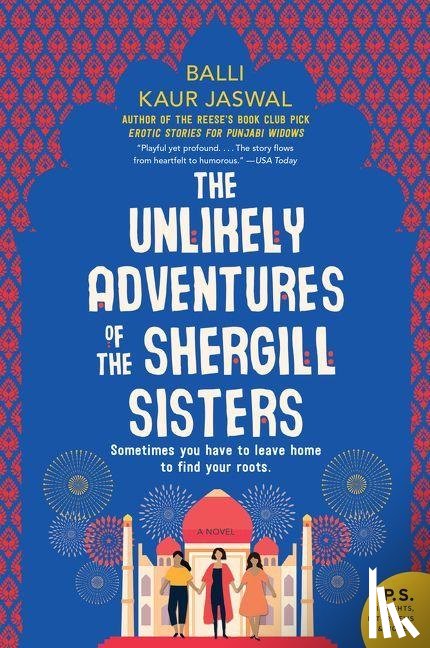 Jaswal, Balli Kaur - The Unlikely Adventures of the Shergill Sisters