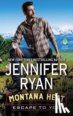 Ryan, Jennifer - Montana Heat: Escape to You