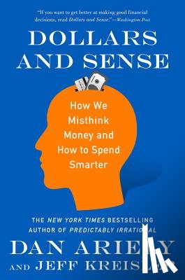 Ariely, Dr. Dan, Kreisler, Jeff - Dollars and Sense