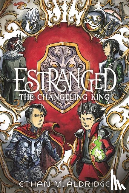 Aldridge, Ethan M. - Estranged #2: The Changeling King