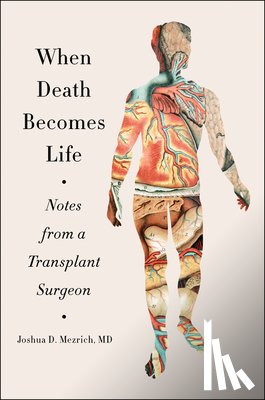 Mezrich, Joshua D. - When Death Becomes Life