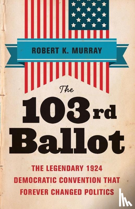 Murray, Robert Keith - The 103rd Ballot