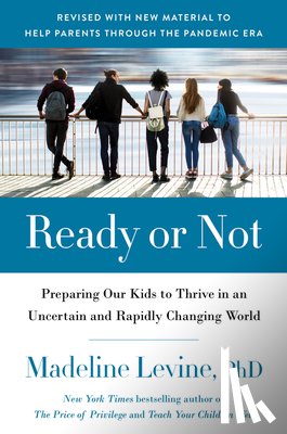 Madeline Levine, PhD - Ready or Not