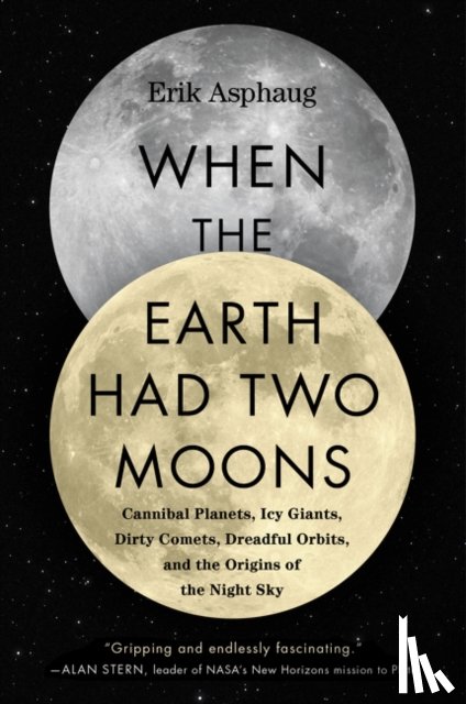 Asphaug, Erik - When the Earth Had Two Moons