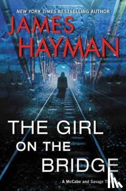 Hayman, James - The Girl on the Bridge