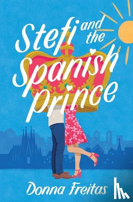 Freitas, Donna - Stefi and the Spanish Prince