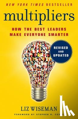 Wiseman, Liz - Multipliers: How the Best Leaders Make Everyone Smarter