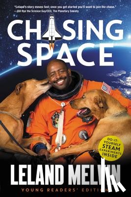 Melvin, Leland - Chasing Space Young Readers' Edition