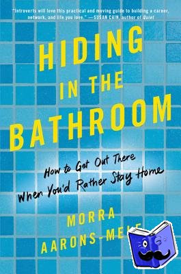 Aarons-Mele, Morra - Hiding in the Bathroom