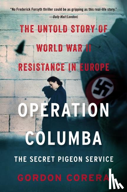 Corera, Gordon - Operation Columba--The Secret Pigeon Service