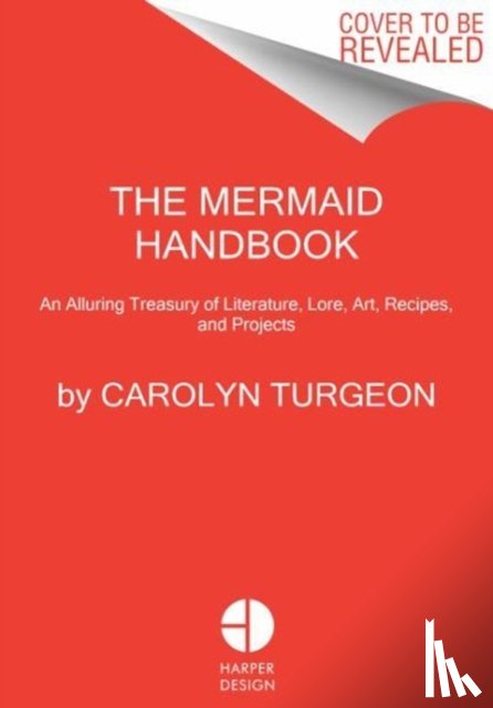 Turgeon, Carolyn - The Mermaid Handbook