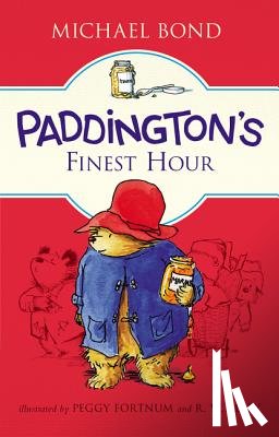 Bond, Michael - Paddington's Finest Hour