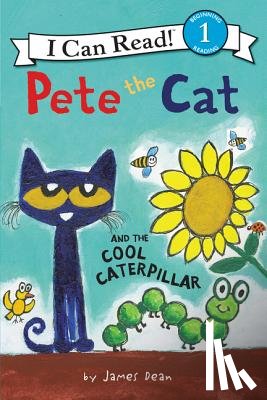 Dean, James, Dean, Kimberly - Pete the Cat and the Cool Caterpillar