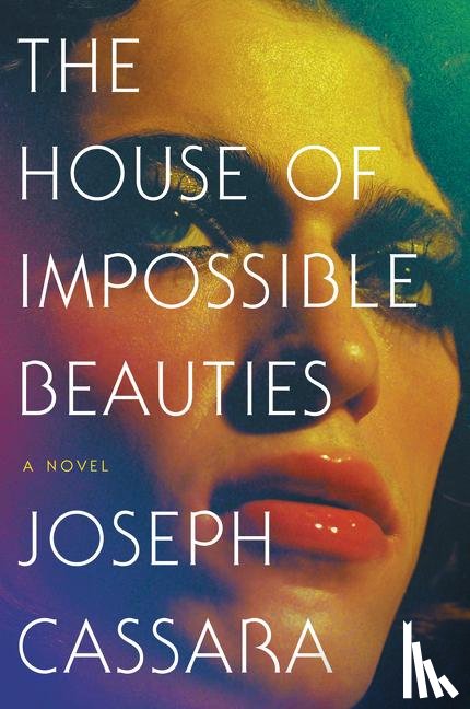Cassara, Joseph - The House of Impossible Beauties