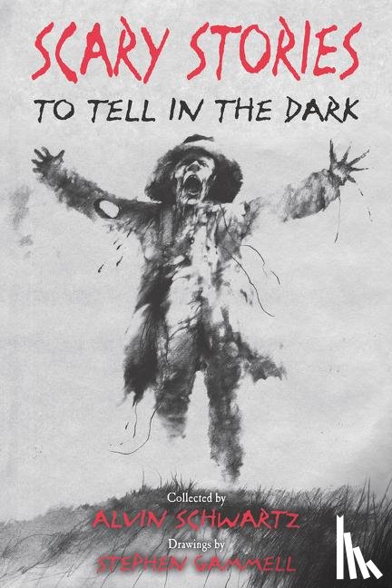 Schwartz, Alvin - Scary Stories to Tell in the Dark