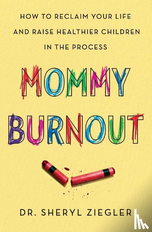 Ziegler, Dr. Sheryl Gonzalez - Mommy Burnout