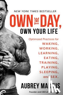 Marcus, Aubrey - OWN THE DAY OWN YOUR LIFE