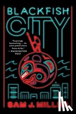 Sam J. Miller - Blackfish City