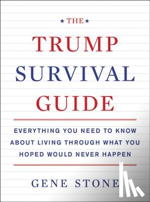 Gene Stone - The Trump Survival Guide