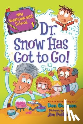 Dan Gutman - My Weirder-est School #1: Dr. Snow Has Got to Go!