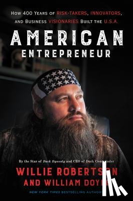 Robertson, Willie, Doyle, William - American Entrepreneur