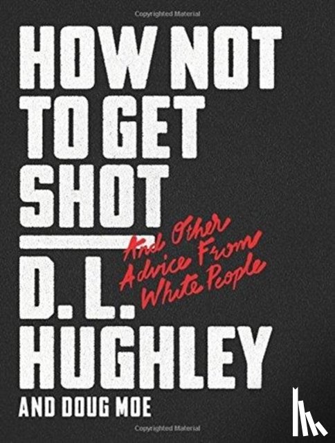 Hughley, D. L. - How Not to Get Shot