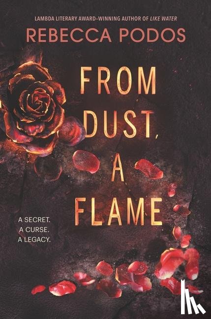 Podos, Rebecca - From Dust, a Flame