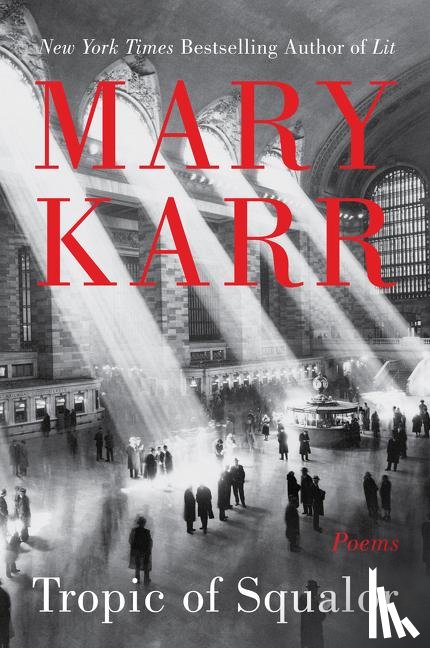 Karr, Mary - Tropic of Squalor