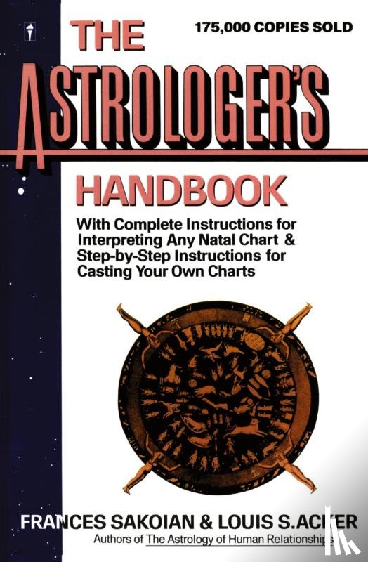 Sakoian, Frances - The Astrologer's Handbook
