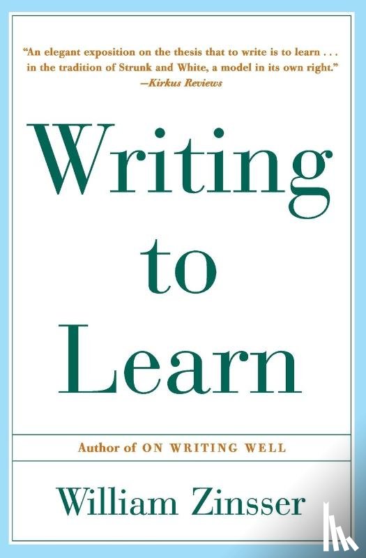 Zinsser, William K - Writing to Learn