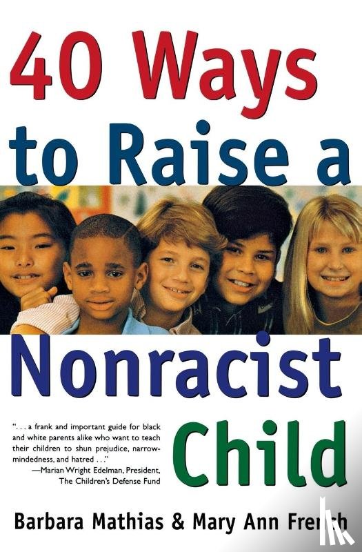 French, Barbara, Mathias, Barbara - Forty Ways to Raise A Non Racicist Child