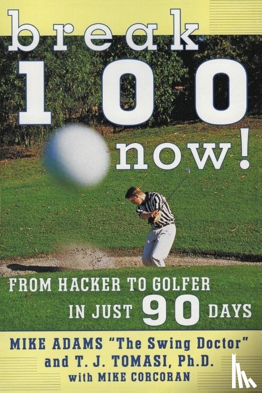 Tomasi, T j, Adams, Mike - Break 100 Now!