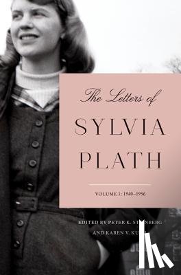 Plath, Sylvia - The Letters of Sylvia Plath Volume 1