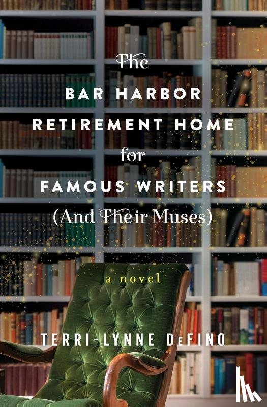 DeFino, Terri-Lynne - The Bar Harbor Retirement Home for Famous Writers (And Their Muses)