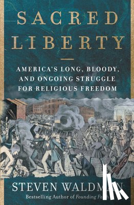 Waldman, Steven - Sacred Liberty