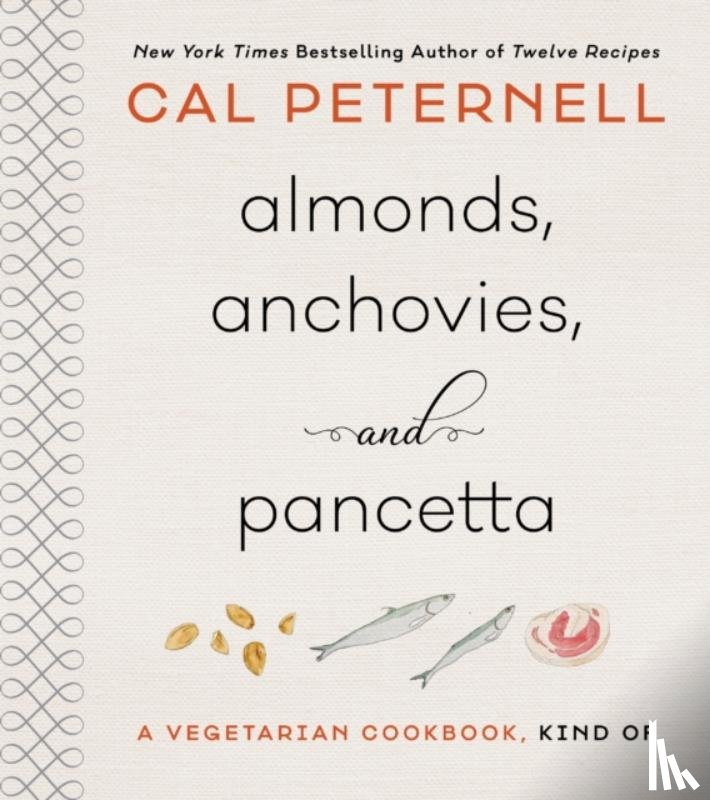 Peternell, Cal - Almonds, Anchovies, and Pancetta
