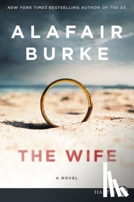 Burke, Alafair - The Wife: A Novel of Psychological Suspense
