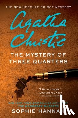 Hannah, Sophie - The Mystery of Three Quarters: The New Hercule Poirot Mystery