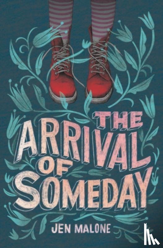 Malone, Jen - The Arrival of Someday