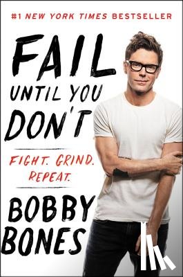 Bones, Bobby - Fail Until You Don't