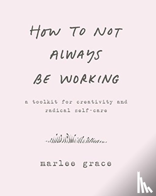 Cook-Parrott, Cody - How to Not Always Be Working