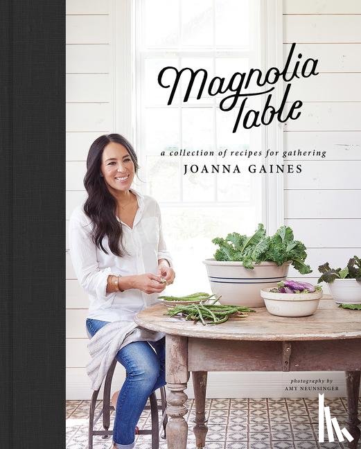 Gaines, Joanna, Stets, Marah - Magnolia Table