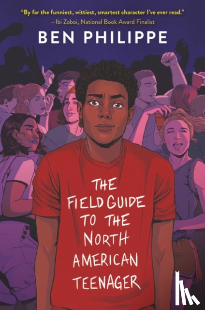 Philippe, Ben - The Field Guide to the North American Teenager