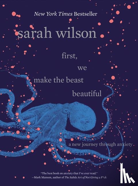 Wilson, Sarah - First, We Make the Beast Beautiful