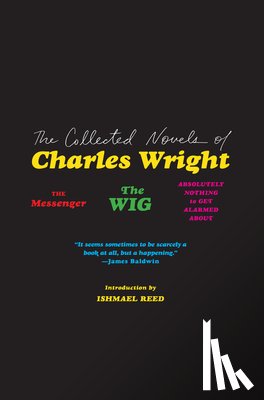 Wright, Charles - The Collected Novels of Charles Wright