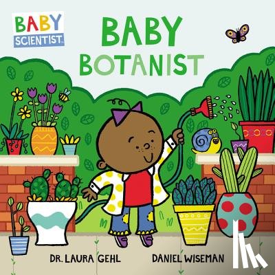 Gehl, Dr. Laura - Baby Botanist