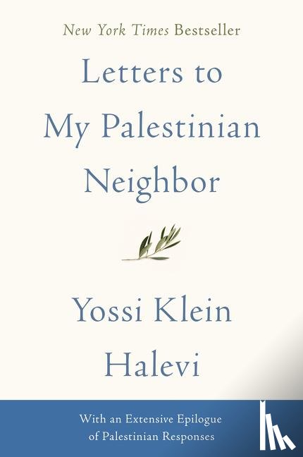 Halevi, Yossi Klein - Letters to My Palestinian Neighbor