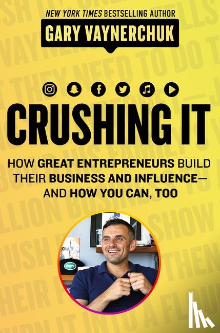 Vaynerchuk, Gary - Crushing It!