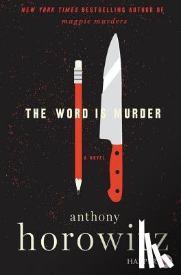 Horowitz, Anthony - The Word Is Murder