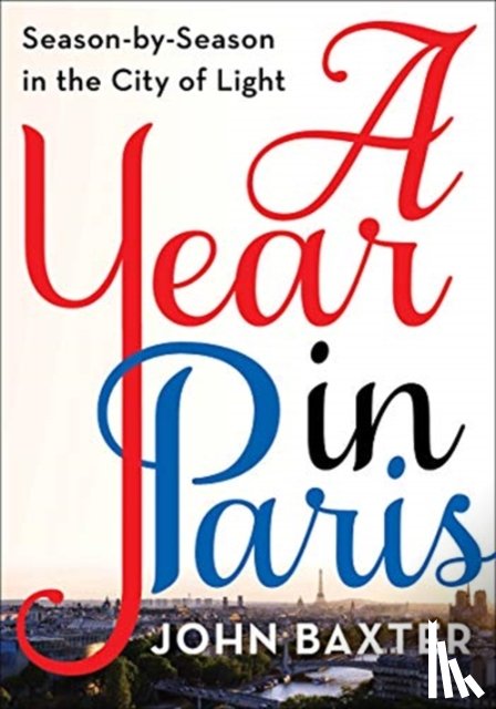 Baxter, John - A Year in Paris